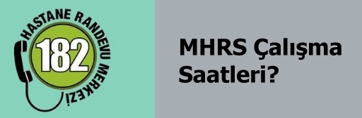 MHRS alma Saatleri?